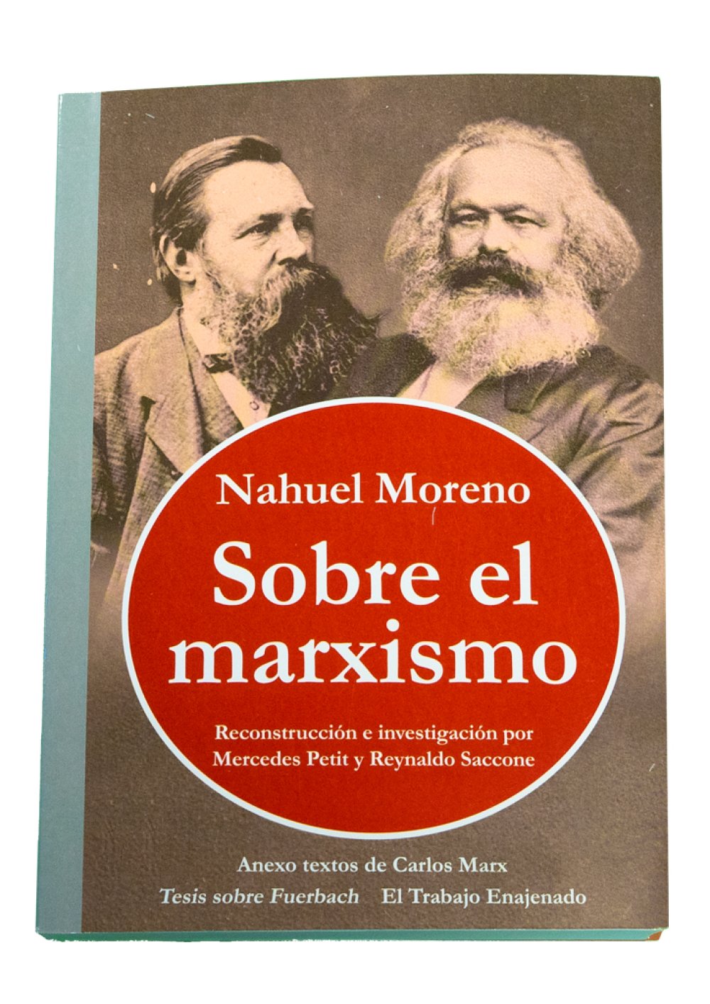 Nahuel Moreno - Sobre el marxismo