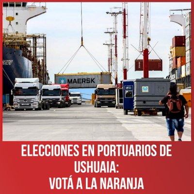 Elecciones en portuarios de Ushuaia: votá a la Naranja