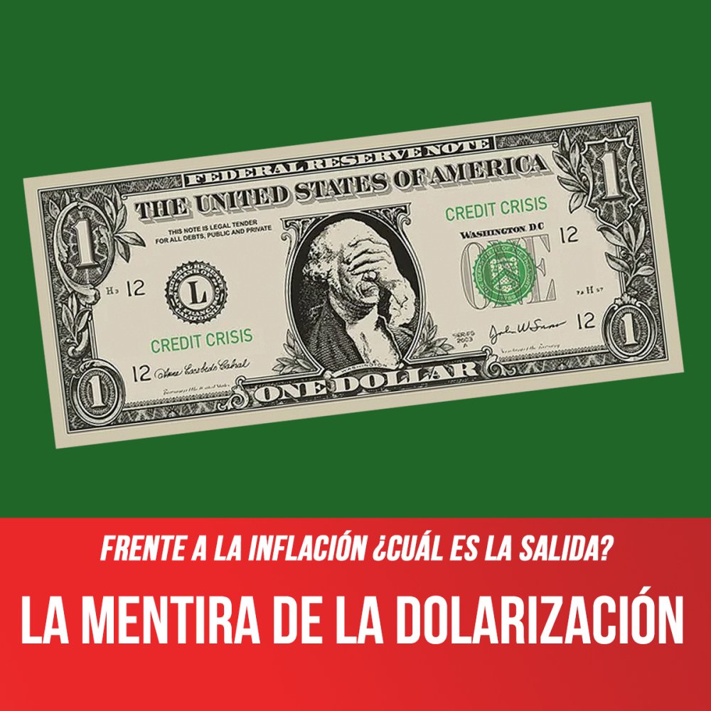 Frente a la inflación ¿cuál es la salida? / La mentira de la dolarización