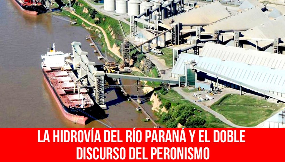 La Hidrovía del río Paraná y el doble discurso del peronismo