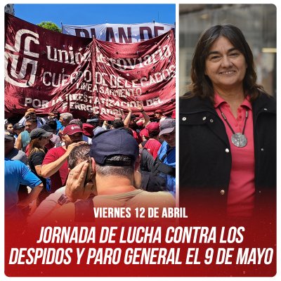 Viernes 12 de abril /Jornada de lucha contra los despidos y paro general el 9 de mayo