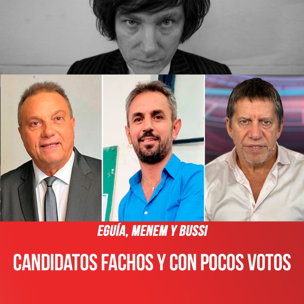 Eguía, Menem y Bussi / Candidatos fachos y con pocos votos