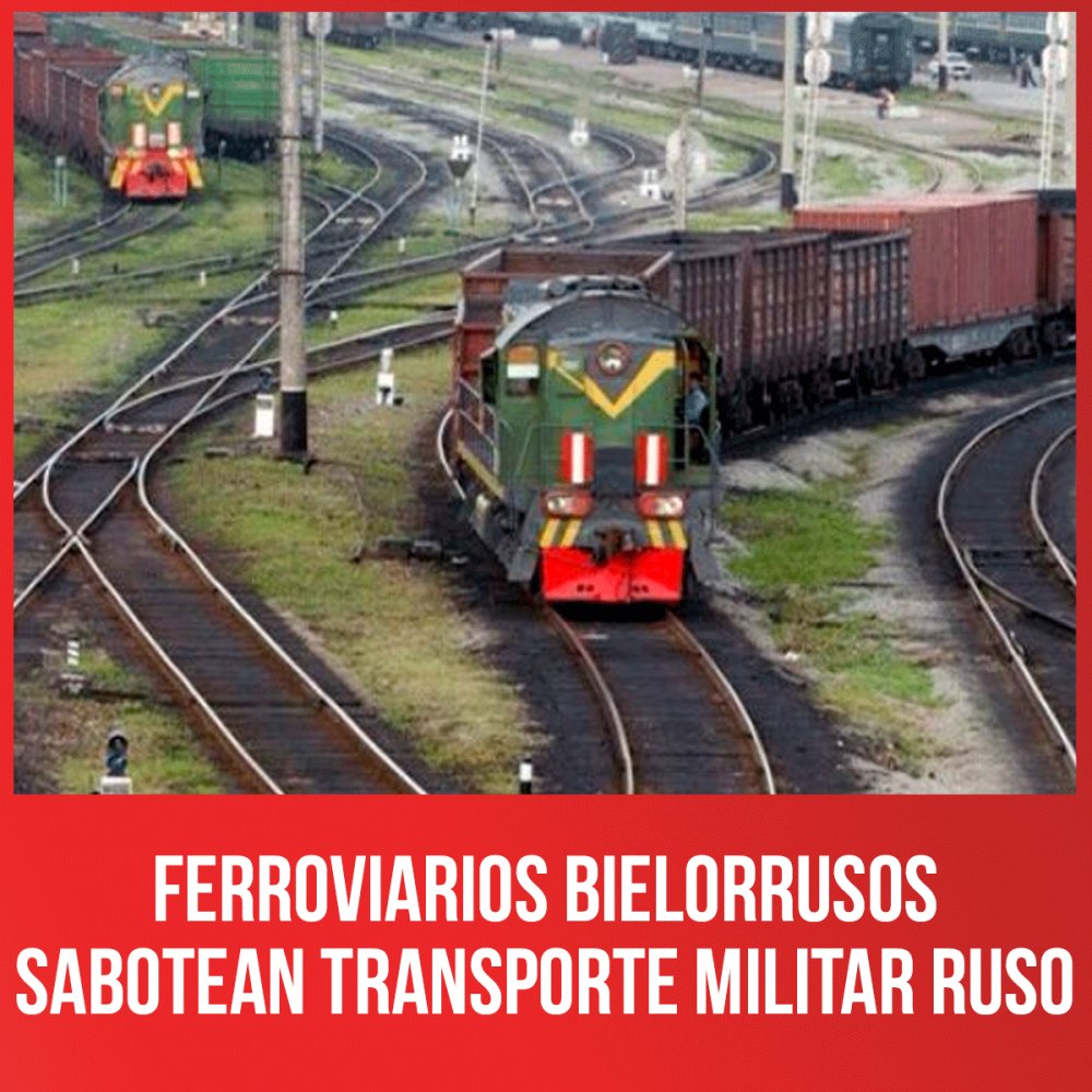 Ferroviarios bielorrusos sabotean transporte militar ruso
