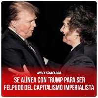 Milei estafador / Se alínea con Trump para ser felpudo del capitalismo imperialista