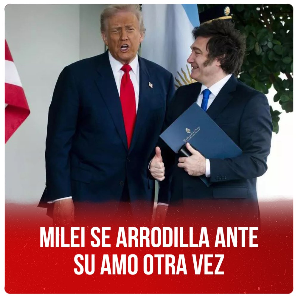 Milei se arrodilla ante su amo otra vez