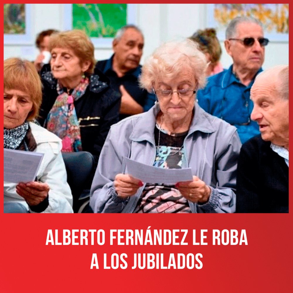 Alberto Fernández le roba a los jubilados