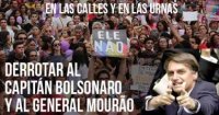 En las calles y en las urnas Derrotar al capitán Bolsonaro y al general Mourão