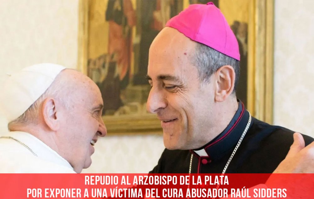 Repudio al Arzobispo de La Plata por exponer a una víctima del cura abusador Raúl Sidders
