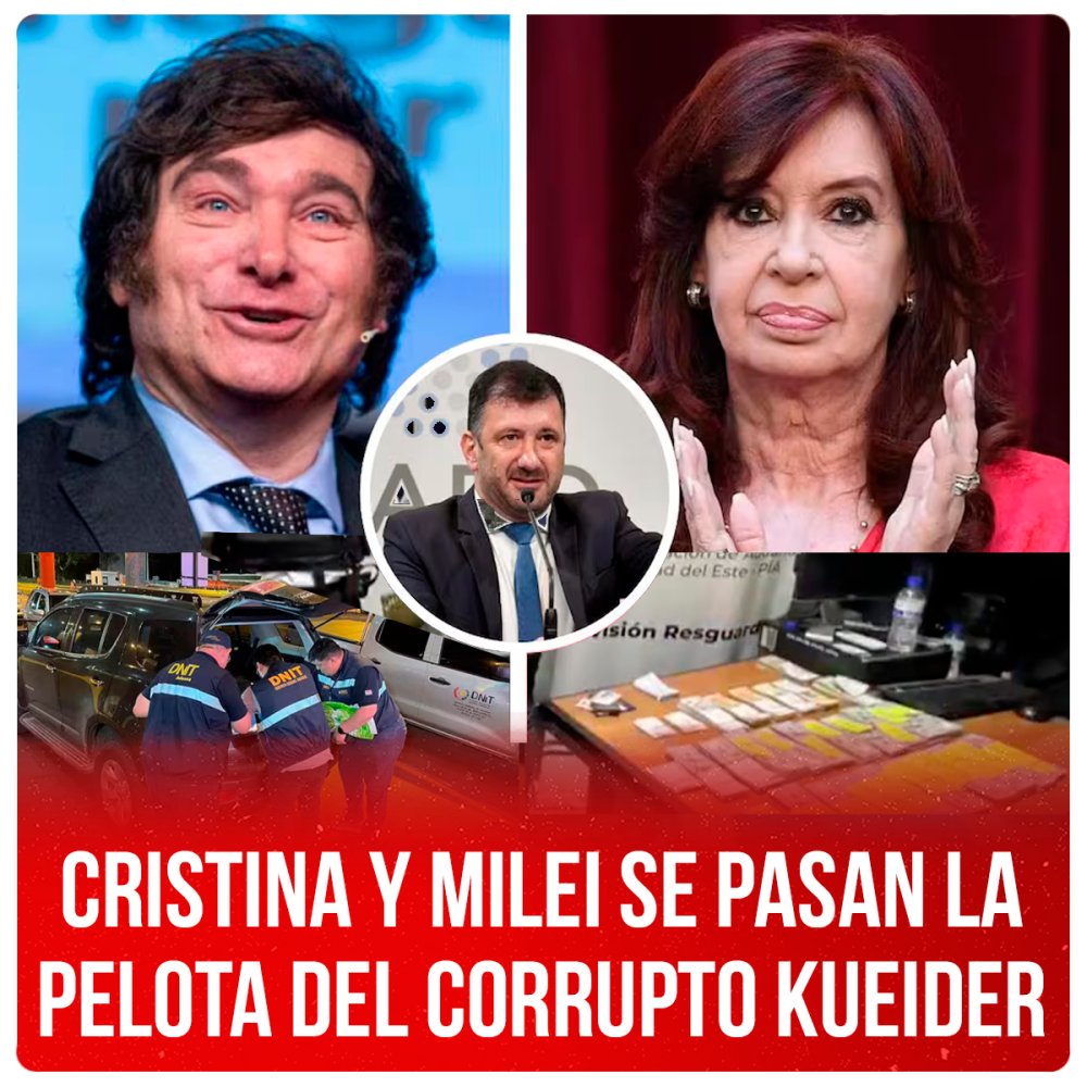 Cristina y Milei se pasan la pelota del corrupto Kueider