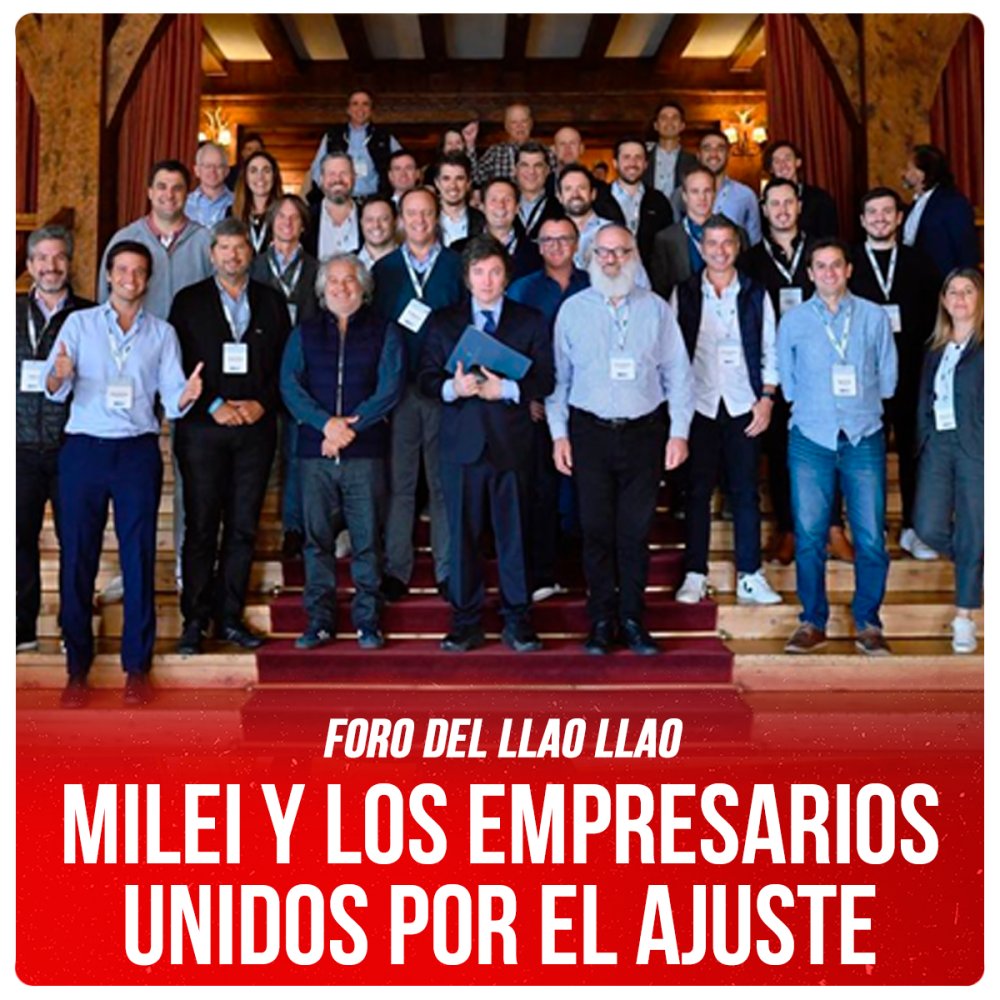 Foro del Llao Llao / Milei y los empresarios unidos por el ajuste