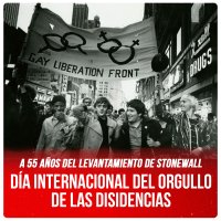A 55 años del levantamiento de Stonewall / Día Internacional del Orgullo de las Disidencias