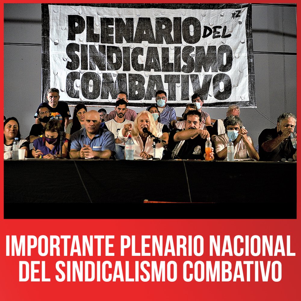 Importante Plenario Nacional del Sindicalismo Combativo