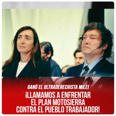 Ganó el ultraderechista Milei ¡Llamamos a enfrentar el plan motosierra contra el pueblo trabajador!