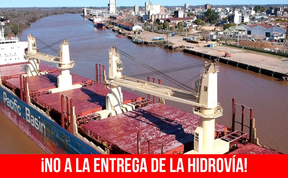 ¡No a la entrega de la Hidrovía!