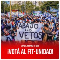 Javier Milei no va más / Votá al Frente de Izquierda Unidad
