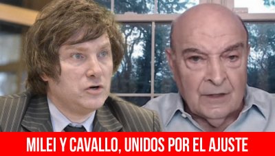 Milei y Cavallo, unidos por el ajuste