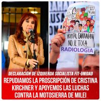 Declaración de Izquierda Socialista FIT-Unidad / Repudiamos la proscripción de Cristina Kirchner y apoyemos las luchas contra la motosierra de Milei