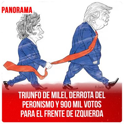 Triunfo de Milei, derrota del peronismo y 900 mil votos para el Frente de Izquierda