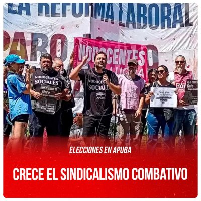 Elecciones en APUBA / Crece el sindicalismo combativo
