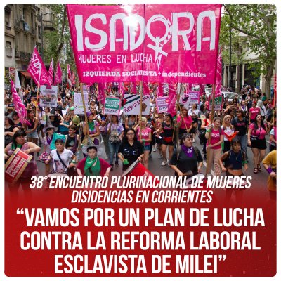 38° Encuentro plurinacional de mujeres y disidencias en Corrientes “Vamos por un plan de lucha contra la reforma laboral esclavista de Milei”