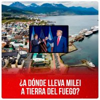 ¿A dónde lleva Milei a Tierra del Fuego?