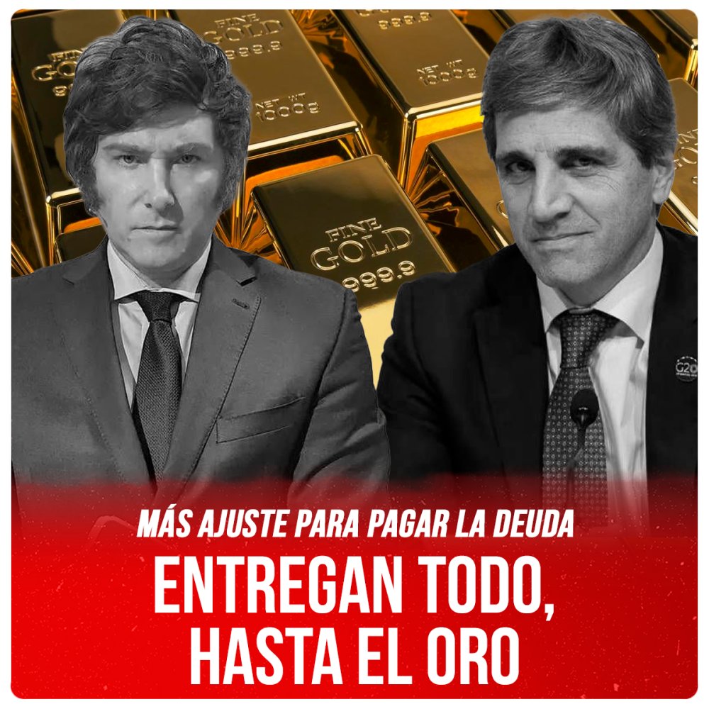 Más ajuste para pagar la deuda / Entregan todo, hasta el oro