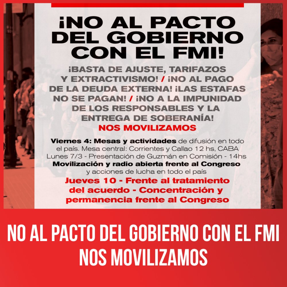 NOS MOVILIZAMOS / ¡NO AL PACTO DEL GOBIERNO CON EL FMI!