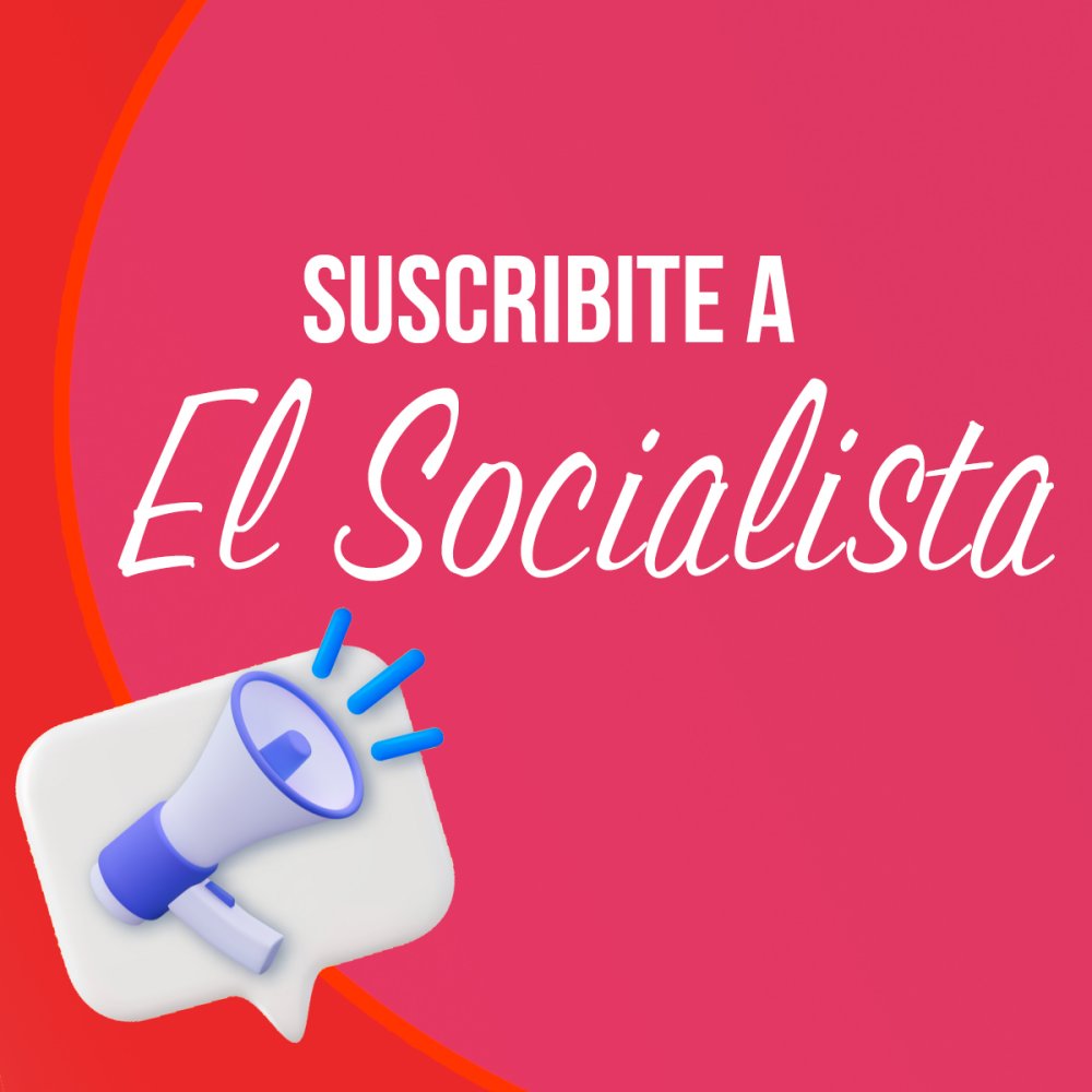 Suscribite a El Socialista