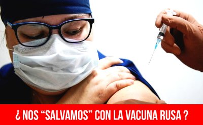 ¿Nos "salvamos" con la vacuna rusa?