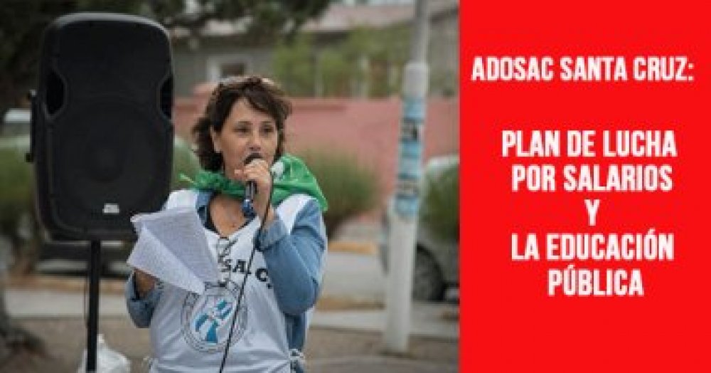 Adosac Santa Cruz: Plan de lucha por salarios y la educación pública