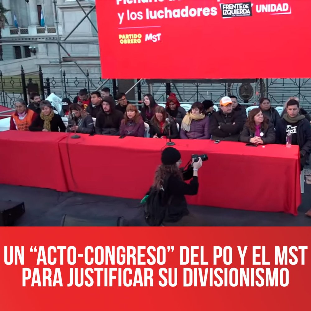 Un “acto-congreso” del PO y el MST para justificar su divisionismo