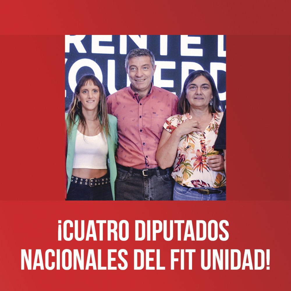 ¡Cuatro diputados nacionales del FIT Unidad!