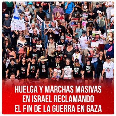 Huelga y marchas masivas en Israel reclamando el fin de la guerra en Gaza
