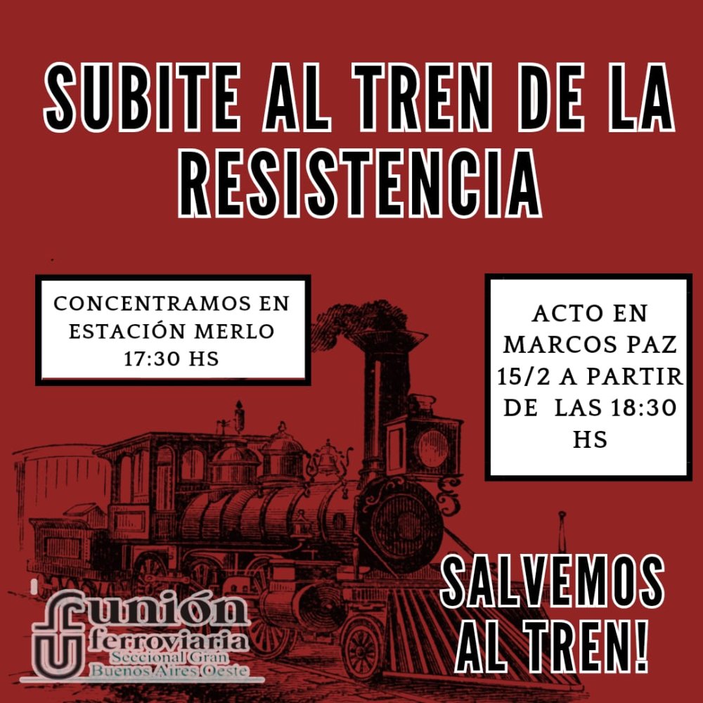 Jueves 15 de febrero, FFCC Sarmiento  Pollo Sobrero: “Invitamos a sumarse al Tren de la Resistencia”
