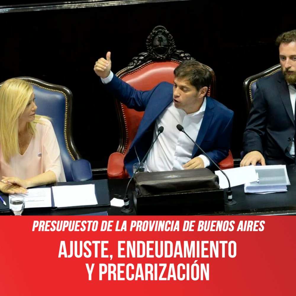Presupuesto de la Provincia de Buenos Aires / Ajuste, endeudamiento y precarización
