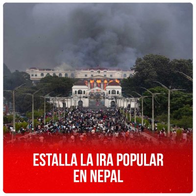 Estalla la ira popular en Nepal