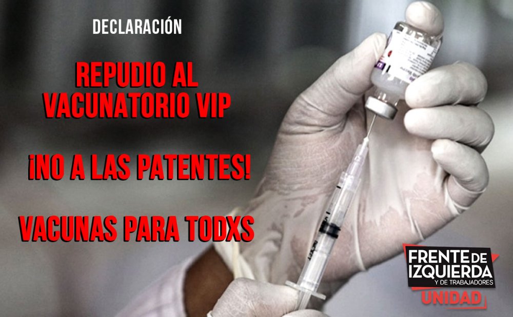 Declaración del FIT Unidad / ¡No a las patentes! Vacunas para todxs. ¡Por un plan de vacunación universal y gratuito!