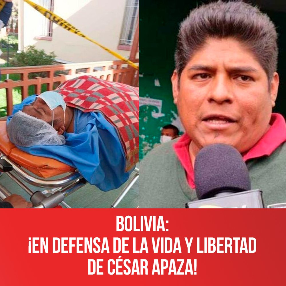 Bolivia: ¡En Defensa de la vida y libertad de César Apaza!