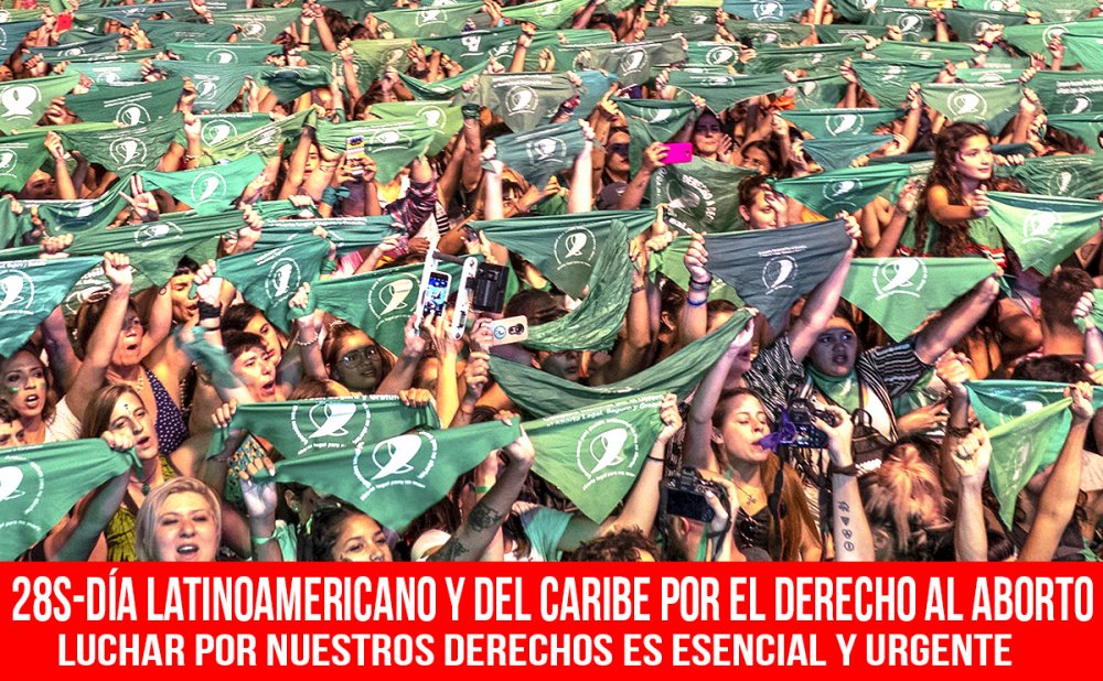 28S – Día Latinoamericano y del Caribe por el Derecho al Aborto/Luchar por nuestros derechos es esencial y urgente