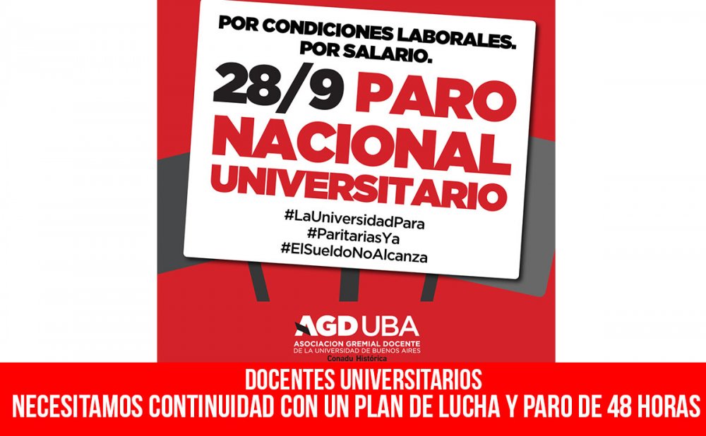 Docentes universitarios: necesitamos continuidad con un plan de lucha y paro de 48 horas