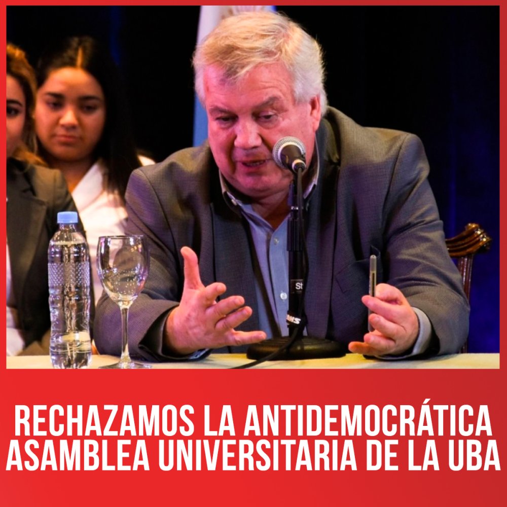 Rechazamos la antidemocrática asamblea universitaria de la UBA