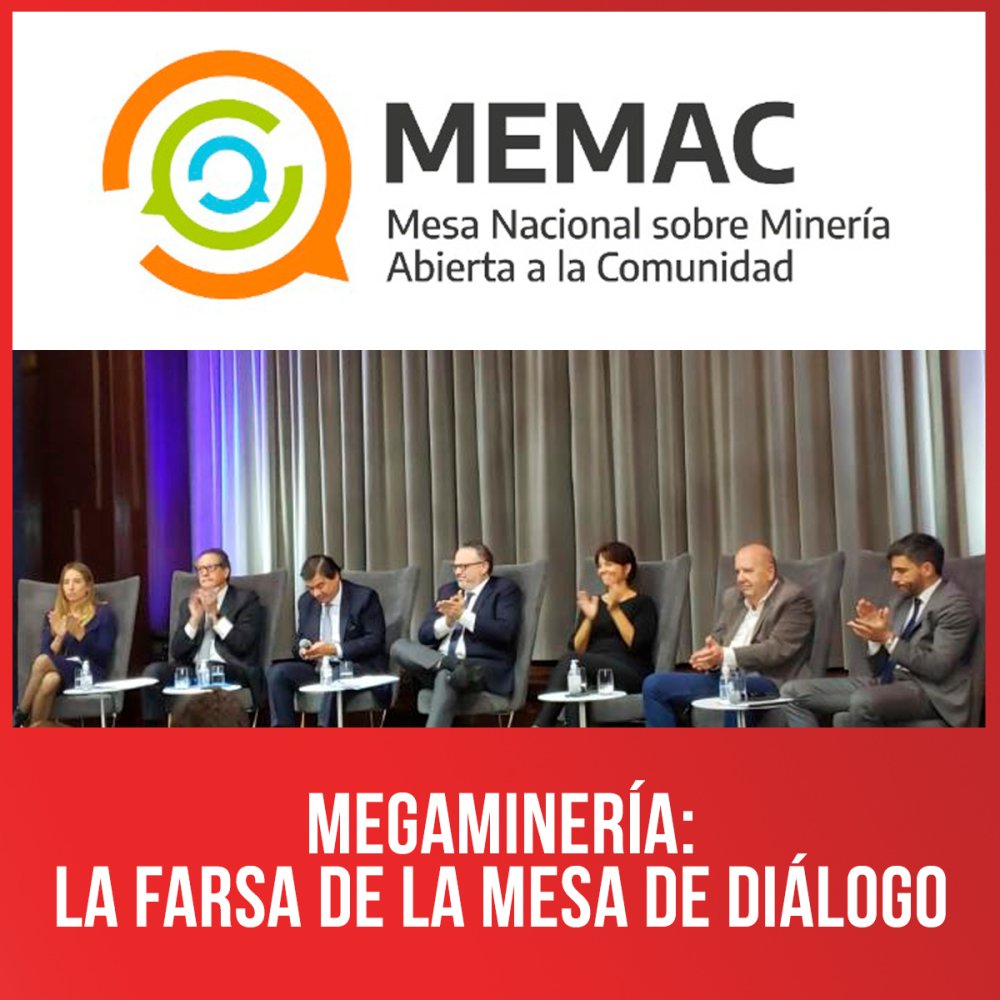 Megaminería: la farsa de la mesa de diálogo