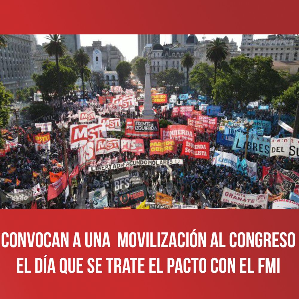 Convocan a una movilización al Congreso el día que se trate el pacto con el FMI