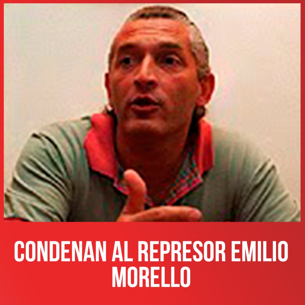 Condenan al represor Emilio Morello