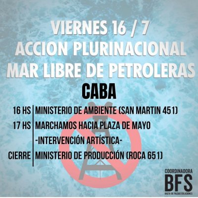 Viernes 16HS – Acción Plurinacional por el mar Libre de Petroleras