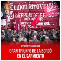 Elecciones ferroviarias / Gran Triunfo de la Bordó en el Sarmiento