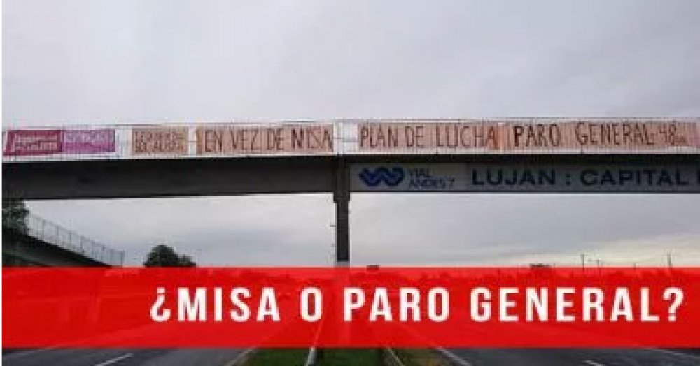 ¿Misa o paro general?