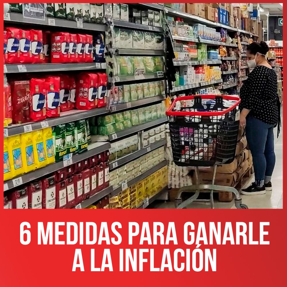6 medidas para ganarle a la inflación