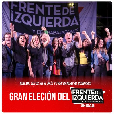 900 mil votos en el país y tres bancas al Congreso / Gran elección del Frente de Izquierda Unidad