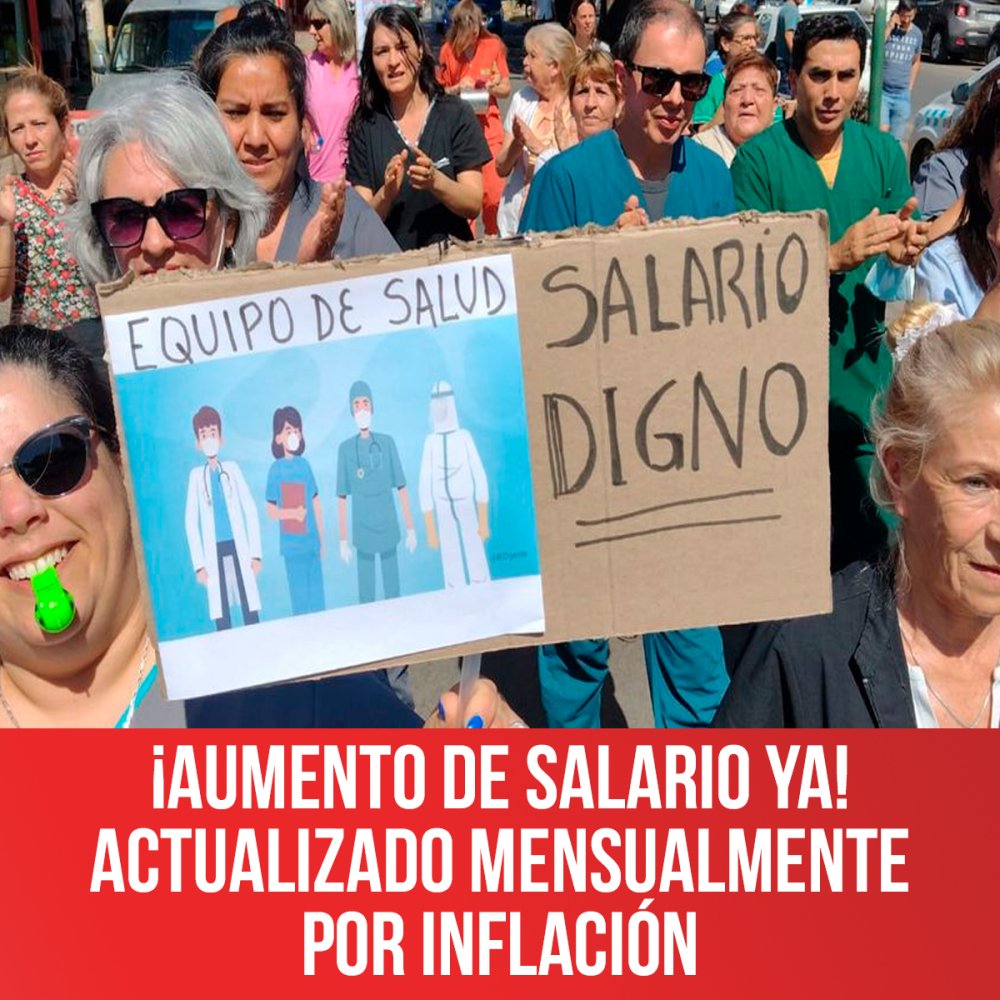 ¡Aumento de salario ya! Actualizado mensualmente por inflación